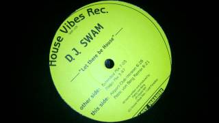 DJ Swam - Let There Be House (Airport Club Version)