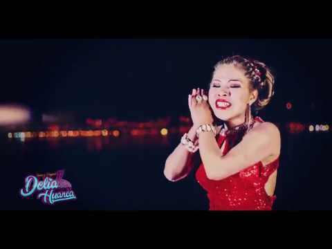 Delia Huanca │Ojala Seas Feliz│ Primicia 2018 MusicaChelera☑️