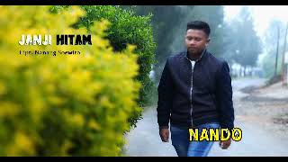 Download lagu NANDO ketipu nih 'JANJI HITAM' Cipt : Nanang Suwito , Arr : Hendro Saky mp3 Download lagu NANDO ketipu nih 'JANJI HITAM' Cipt : Nanang Suwito , Arr : Hendro Saky mp3