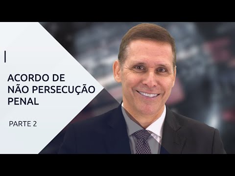 Cláusulas ou condições do acordo de não persecução penal – com Professor Fernando Capez