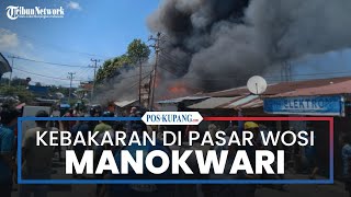 Kebakaran di Pasar Wosi Manokwari, Warga Sempat Padamkan Api Bersama