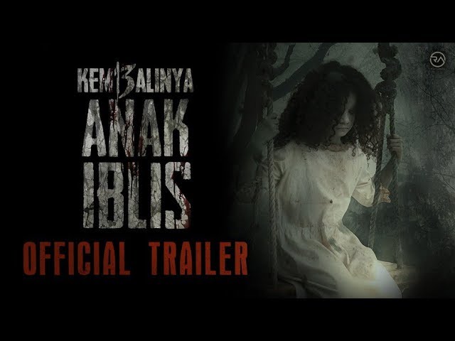 OFFICIAL TRAILER - KEMBALINYA ANAK IBLIS (2019)