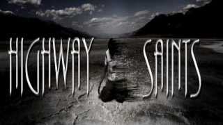 Highway Saints - What Lies Beneath The Skin