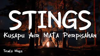 Download lagu Kusapu Air Mata Perpisahan - Stings [ LIRIK LAGU ] mp3