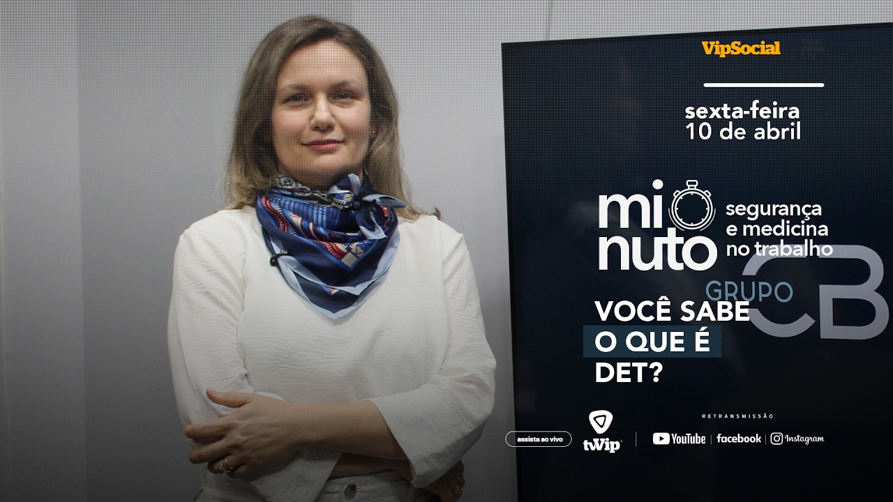 Minuto de Segurança e Medicina no Trabalho | Você sabe o que é o DET?