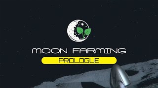 Moon Farming: Prologue - Trailer