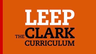 LEEP: The Clark Curriculum