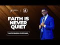 Faith is Never Quiet || Pastor Biodun Fatoyinbo, COZA Tuesday Service, 11-08-2021.