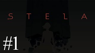 【実況】#1 女の子はどこかの世界に迷い込みがち。- STELA(ステラ)実況プレイ