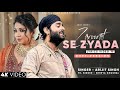 Zaroorat Se Zyada Hua Main Tumhara Lyrics Arijit Singh Shreya Ghoshal Vedaa Amaal M Kunaal V