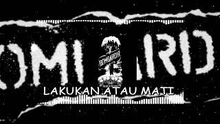 Download lagu Bombardir-Lakukan Atau Mati mp3 Download lagu Bombardir-Lakukan Atau Mati mp3