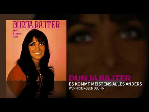 Es Kommt Meistens Alles Anders - Dunja Rajter
