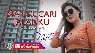 Download lagu Nella Kharisma - Biar Kucari Jalanku | Lagu Sepanjang Masa mp3