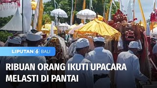 Download lagu Ribuan Orang Ikuti Upacara Melasti di Pantai | Liputan 6 Bali mp3 Download lagu Ribuan Orang Ikuti Upacara Melasti di Pantai | Liputan 6 Bali mp3