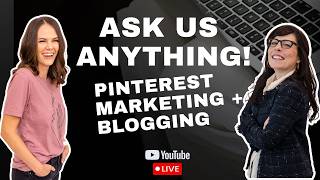 Pinterest Marketing (& Blogging) Ask Us Anything!