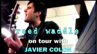 REED WADDLE West Coast Tour w/ JAVIER COLON (winner of NBC's The Voice)