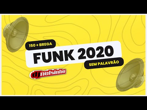 FUNK 2020 LIGHT | 01 | 150 BPM e BREGA FUNK | DJ NELSINHO