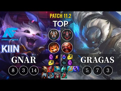 AF Kiin Gnar vs Gragas Top - KR Patch 11.2