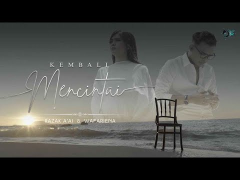 KEMBALI MENCINTAI | OST DRAMA KEMBALI MENCINTAI | RAZAK A'AI FT WAFARIENA