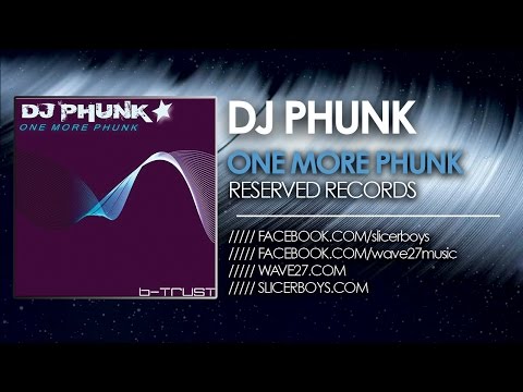 Dj Phunk - One More Phunk