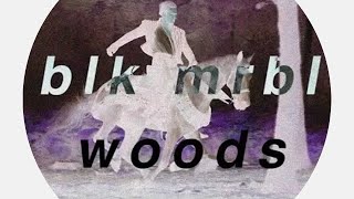 Black Marble - Woods (Lyric Video)