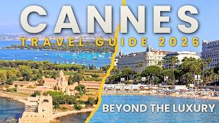 Cannes Travel Guide 2026: Best Things to do Beyond the Luxury