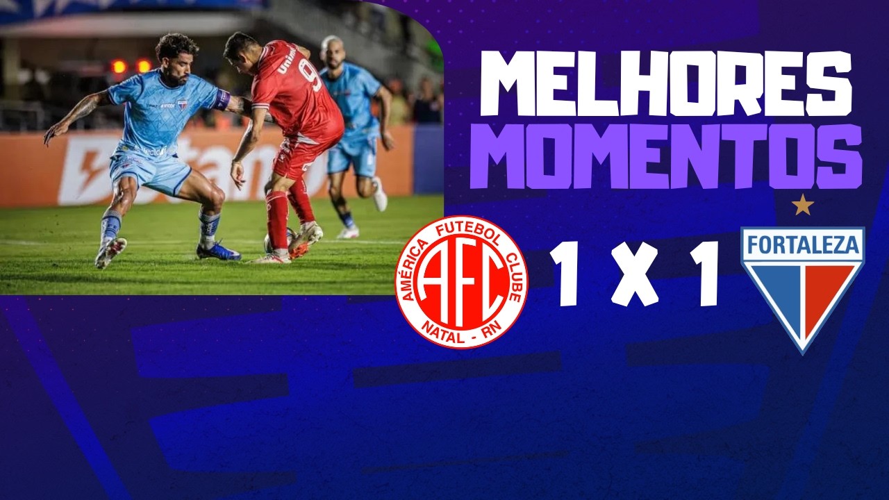 América RN vs Fortaleza Highlights