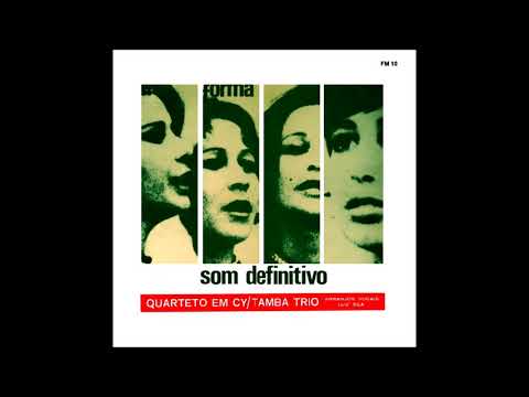 Quarteto em Cy & Tamba Trio // Som Definitivo // 1966 (Álbum) Ao Vivo