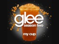 My Cup - Glee Songs