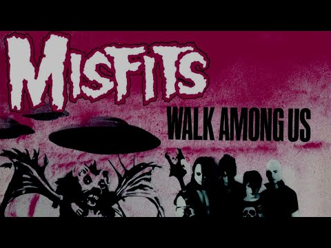 Walk Among Us - Misfits