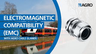 Electromagnetic compatibility (EMC) with AGRO cable glands