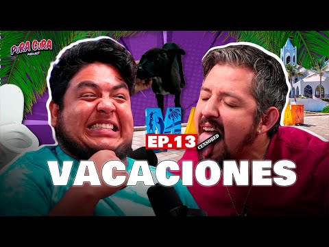 Pura Cura #13 | Vacaciones - Mazatlán ya no es lo que era antes.