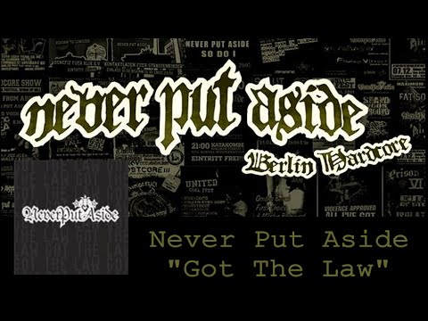 Never Put Aside - Got The Law (Full Album Stream) [MCD 2005]