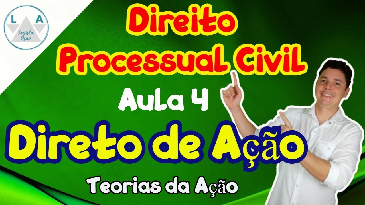 Direito Processual Civil - Aula 4 (Teorias da Ação) Parte 1 - CPC