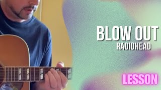 Radiohead - Blow Out (Acoustic Version) [Guitar Lesson / Tutorial]