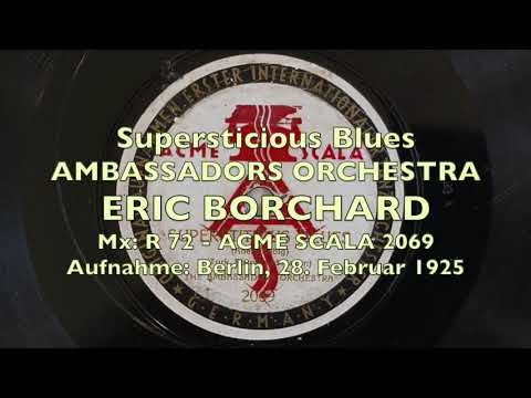 BERLIN JAZZ: Supersticious Blues - Ambassadors Orchestra Eric Borchard - Berlin 1925