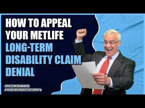 How to Appeal Your Metlife Long-Term Disability Claim Denial
