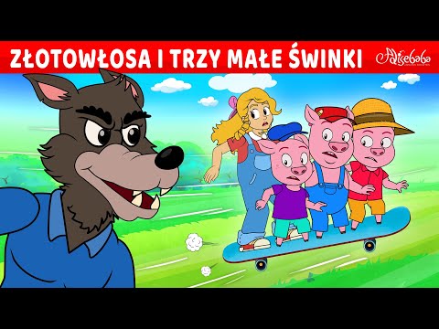 Złotowłosa i Trzy Małe Świnki | Bajki po Polsku | Bajka i opowiadania na Dobranoc | Kreskówka