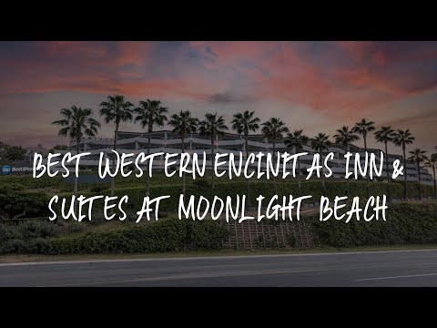 Best Western Encinitas Inn & Suites at Moonlight Beach Review - Encinitas , United States of America