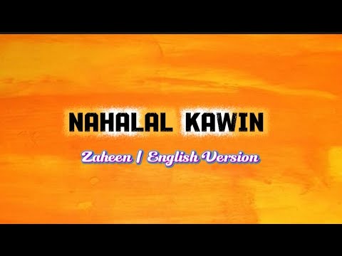 Nahalal Kawin | Zaheen English Version with Lyrics 
