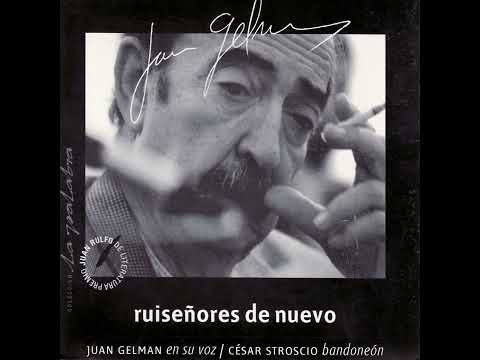 JUAN GELMAN, Ruisenores De Nuevo