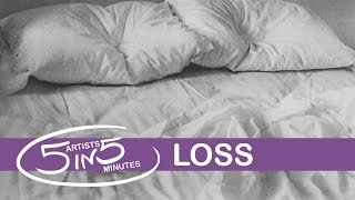 LOSS | 5 Artists in 5 Minutes | LittleArtTalks