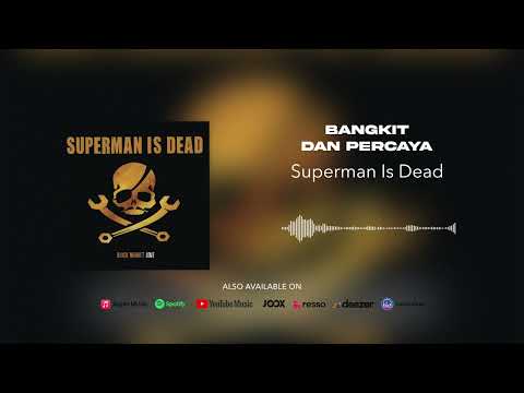 Superman Is Dead - Bangkit Dan Percaya (Official Audio)