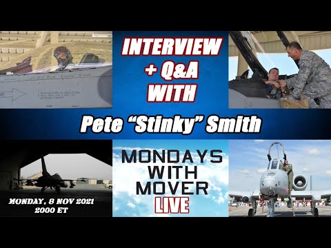 Interview with A-10/F-16 Pilot Lt Col (Ret) Pete "Stinky" Smith  *LIVE* 11-4-21 8PM ET