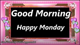 Good Morning Happy Monday Whatsapp Status,Video,Happy Monday Wishes,Happy Monday Greetings,Quotes
