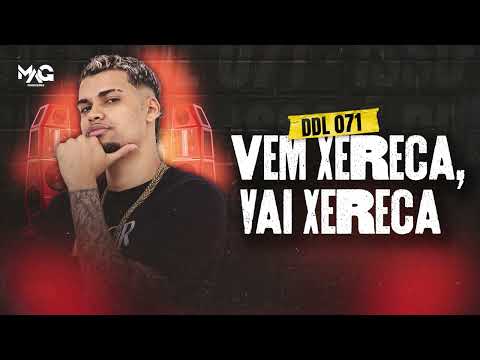 DDL 071 - Vem xereca vai xereca
