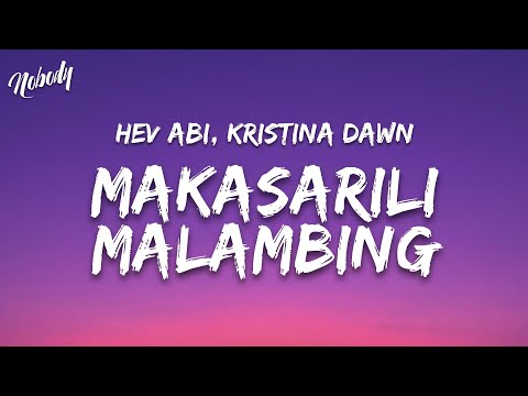 Hev Abi - Makasarili Malambing (Lyrics) Kristina Dawn \ maintindihan mo sanang 'di pa 'ko handa\