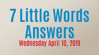 7 Little Words Daily Puzzle April 10 2019