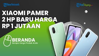 Harganya Cuma Rp 1 Jutaan, Ini Beda Spek Xiaomi Redmi A2 dan A2 Plus yang Diam-diam Meluncur