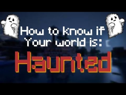 How to know if Your World is Haunted - Minecraft